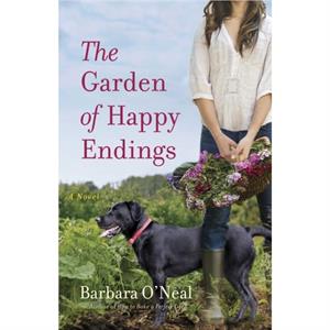 The Garden of Happy Endings by Barbara ONeal