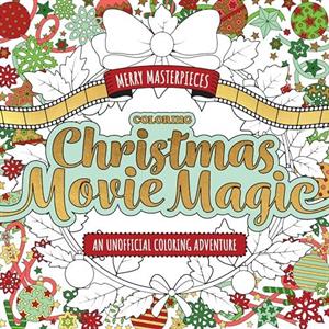 Merry Masterpieces Coloring Christmas Movie Magic by Walter Foster Creative Team