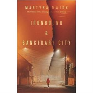 Ironbound  Sanctuary City two plays by Martyna Majok