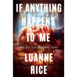 If Anything Happens to Me by Luanne Rice