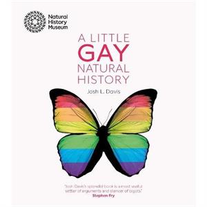 A Little Gay Natural History by Josh L. Davis