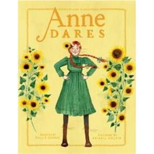 Anne Dares by Abigail Halpin