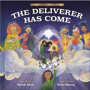 The Deliverer Has Come by Sarah Shin