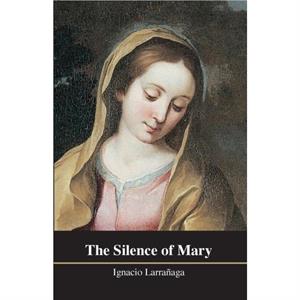 The Silence of Mary by Ignacio Larranaga