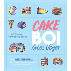 Cakeboi Goes Vegan by Reece Hignell