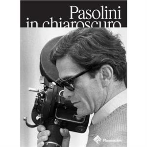 Pasolini in Chiaroscuro by Bartolomeo Pietromarchi