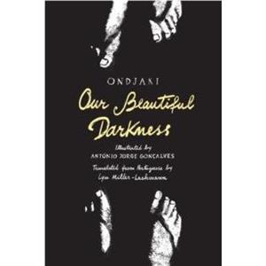 Our Beautiful Darkness by Ondjaki