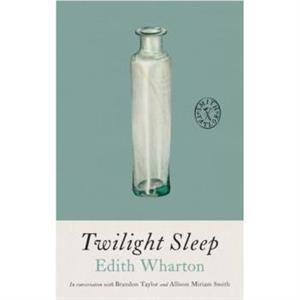 Twilight Sleep by Edith Wharton