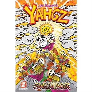 Yahgz Vol. 2 The Gwash War by Art Baltazar