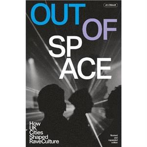 Out Of Space revised And Expanded by Jim Ottewill