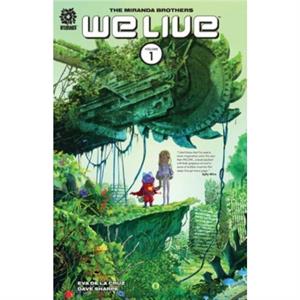 WE LIVE VOL 1 HARDCOVER by Inaki Miranda