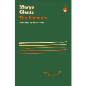 The Remains by Margo Glantz