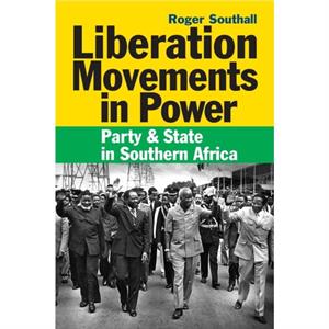 Liberation Movements in Power by Roger Customer Southall