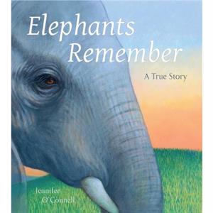 Elephants Remember by Jennifer OConnell