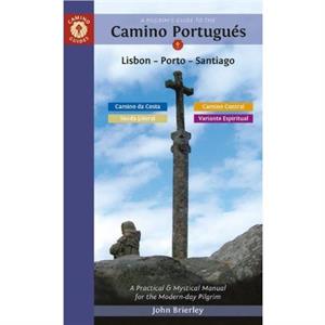 A Pilgrims Guide to the Camino PortugueS by John John Brierley Brierley