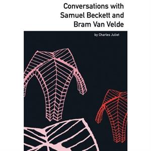 Conversations with Samuel Beckett and Bram Van Velde by Charles Juliet