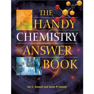 The Handy Chemistry Answer Book by Ian C. Stewart