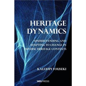 Heritage Dynamics by Kalliopi Fouseki