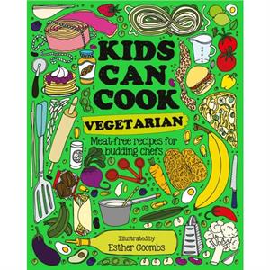 Kids Can Cook Vegetarian by Esther Coombs