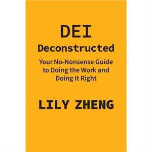 Deconstructing DEI by Lily Zheng