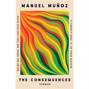The Consequences by Manuel Munoz