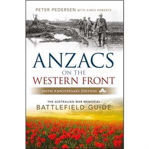 ANZACS on the Western Front by Peter Pedersen