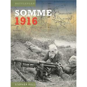 Somme 1916 by Stephen Bull