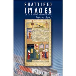 Shattered Images by Fred A. Reed