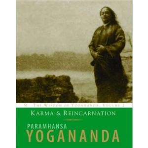 The Wisdom of Yogananda by Paramhansa Yogananda