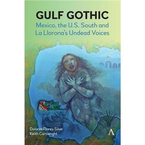 Gulf Gothic by Dolores FloresSilva