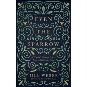 Even the Sparrow by Jill Weber