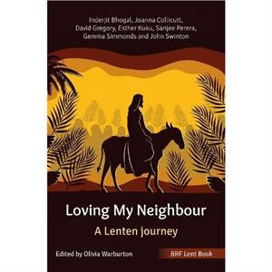 BRF Lent Book Loving My Neighbour by John Swinton