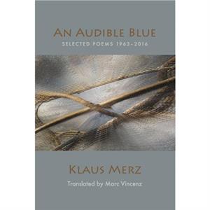 An Audible Blue by Klaus Merz