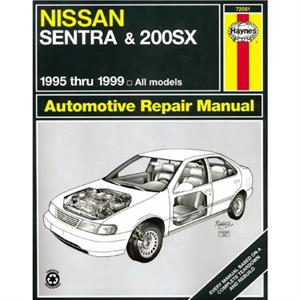 Nissan Sentra  200SX all models 19952006 Haynes Repair Manual USA by Haynes Publishing