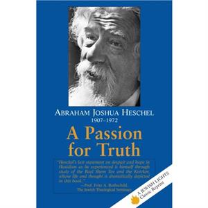 A Passion for Truth by Abraham Joshua Heschel