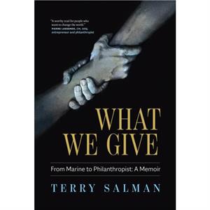 What We Give by Terry Salman