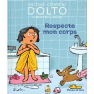 Respecte mon corps by Catherine Dolto