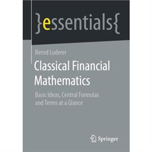 Classical Financial Mathematics by Bernd Luderer