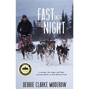 Fast Into the Night by Debbie Clarke Moderow