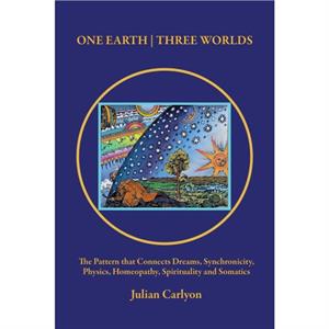 One Earth  Three Worlds by Julian Carlyon