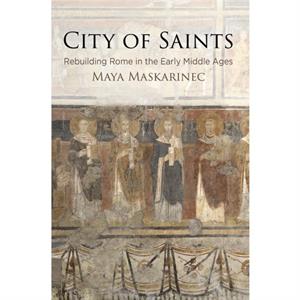 City of Saints by Maya Maskarinec