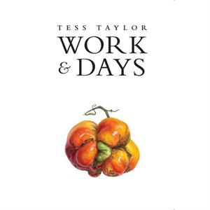 Work  Days by Tess Taylor