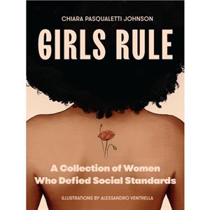 Girls Rule by Chiara Pasqualetti Johnson