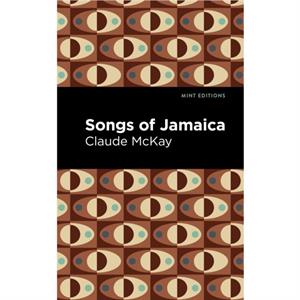 Songs of Jamaica by Claude McKay