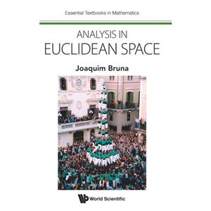 Analysis In Euclidean Space by Bruna & Joaquim Univ Autonoma De Barcelona & Spain & Barcelona Graduate School Of Mathematics & Spain