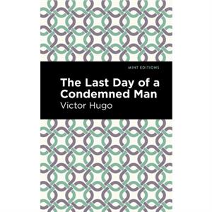 The Last Day of a Condemned Man by Victor Hugo