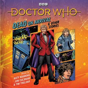 Doctor Who Dead on Arrival  Other Stories by Paul Magrs