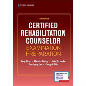 Certified Rehabilitation Counselor Examination Preparation Third Edition by ChungYi Chiu