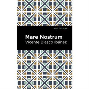 Mare Nostrum by Vincente Blasco Ibez