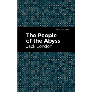 The People of the Abyss by Jack London